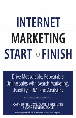 Internet Marketing Start to Finish (eBook, ePUB) - Juon, Catherine; Greiling, Dunrie; Buerkle, Catherine