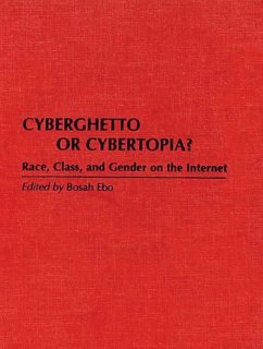 Cyberghetto or Cybertopia? (eBook, PDF) - Ebo, Bosah
