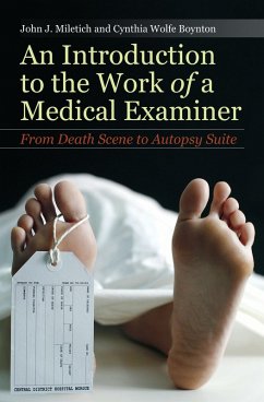 An Introduction to the Work of a Medical Examiner (eBook, PDF) - Miletich, John J.; Lindstrom, Tia Laura