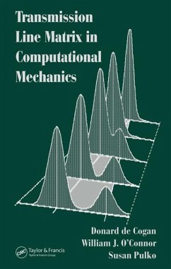 Transmission Line Matrix (TLM) in Computational Mechanics (eBook, PDF) - De Cogan, Donard; O'Connor, William J.; Pulko, Susan