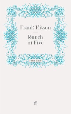 Bunch of Five (eBook, ePUB) - Kitson K. C. B. C. B. E. M. C., Frank