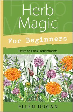 Herb Magic for Beginners (eBook, ePUB) - Dugan, Ellen