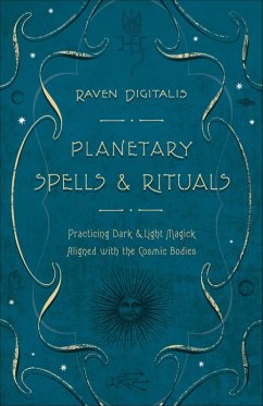 Planetary Spells & Rituals (eBook, ePUB) - Digitalis, Raven Planetary Spells & Rituals (eBook, ePUB) - Digitalis, Raven