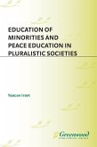 Education of Minorities and Peace Education in Pluralistic Societies (eBook, PDF)