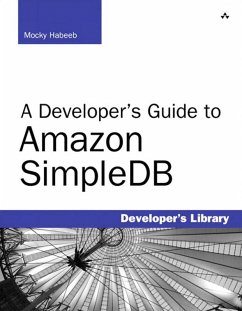 Developer's Guide to Amazon SimpleDB, A (eBook, ePUB) - Habeeb, Mocky