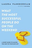 What the Most Successful People Do on the Weekend (eBook, ePUB)