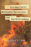 Eco-Warriors, Nihilistic Terrorists, and the Environment (eBook, PDF)
