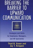 Breaking the Barrier to Upward Communication (eBook, PDF)