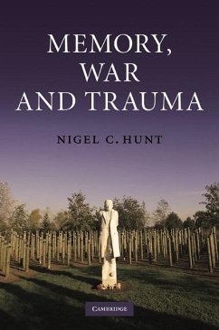 Memory, War and Trauma (eBook, ePUB) - Hunt, Nigel C.