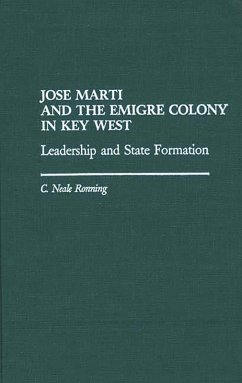 Jose Marti and the Emigre Colony in Key West (eBook, PDF) - Ronning, C Niel