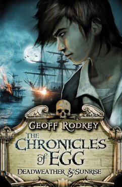 Chronicles of Egg: Deadweather and Sunrise (eBook, ePUB) - Rodkey, Geoff