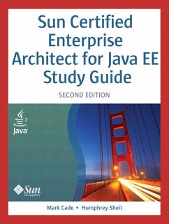 Sun Certified Enterprise Architect for Java EE Study Guide (eBook, PDF) - Cade Mark; Sheil Humphrey