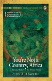You're Not a Country, Africa (eBook, ePUB)
