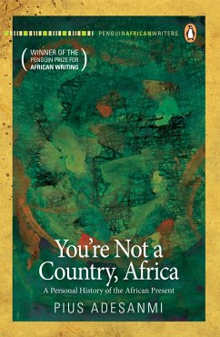 You're Not a Country, Africa (eBook, ePUB) - Adesanmi, Pius