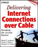 Delivering Internet Connections over Cable (eBook, PDF) Delivering Internet Connections over Cable (eBook, PDF)