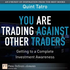 You Are Trading Against Other Traders (eBook, ePUB) - Tatro, Quint