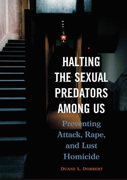Halting the Sexual Predators among Us (eBook, PDF)