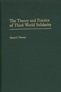 The Theory and Practice of Third World Solidarity (eBook, PDF) - Thomas, Darryl C.