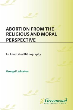 Abortion from the Religious and Moral Perspective: (eBook, PDF) - Johnston, George F.
