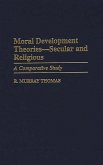Moral Development Theories -- Secular and Religious (eBook, PDF)