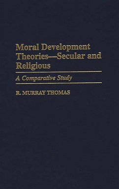 Moral Development Theories -- Secular and Religious (eBook, PDF) - Thomas, R. Murray