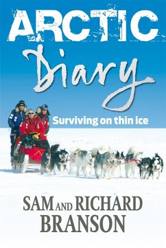 Arctic Diary (eBook, ePUB) - Branson, Sam; Branson, Richard