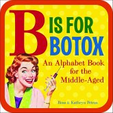 B Is for Botox (eBook, ePUB)