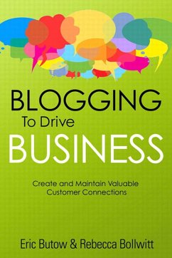 Blogging to Drive Business (eBook, PDF) - Butow, Eric; Bollwitt, Rebecca