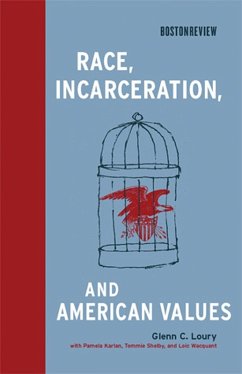 Race, Incarceration, and American Values (eBook, ePUB) - Loury, Glenn C.