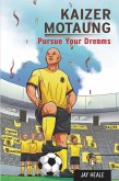 Kaizer Motaung - Pursue your dreams (eBook, ePUB)