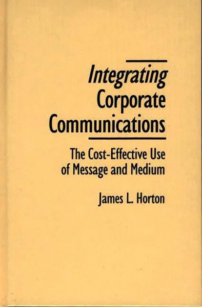 Integrating Corporate Communications (eBook, PDF) Integrating Corporate Communications (eBook, PDF)