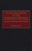 Sugar and Power in the Dominican Republic (eBook, PDF)