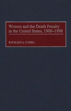 Women and the Death Penalty in the United States, 1900-1998 (eBook, PDF) - O'Shea, Kathleen