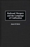 Railroad Mergers and the Language of Unification (eBook, PDF)