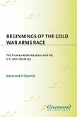 Beginnings of the Cold War Arms Race (eBook, PDF)