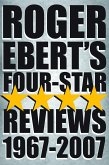Roger Ebert's Four-Star Reviews 1967-2007 (eBook, ePUB)