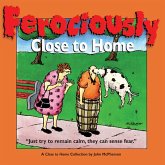 Ferociously Close to Home (eBook, ePUB)