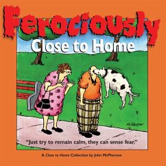 Ferociously Close to Home (eBook, ePUB) - McPherson, John; Zweig, Eric