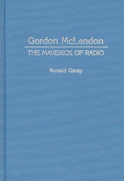 Gordon McLendon (eBook, PDF) - Garay, Ronald Gordon McLendon (eBook, PDF) - Garay, Ronald