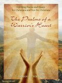 Psalms of a Warrior's Heart (eBook, ePUB) Psalms of a Warrior's Heart (eBook, ePUB)