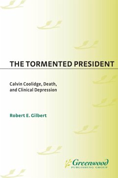 The Tormented President (eBook, PDF) - Gilbert, Robert E.