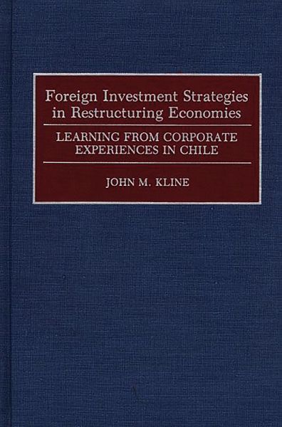Foreign Investment Strategies in Restructuring Economies (eBook, PDF) Foreign Investment Strategies in Restructuring Economies (eBook, PDF)