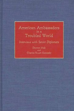 American Ambassadors in a Troubled World (eBook, PDF) - Mak, Dayton; Kennedy, Charles Stuart