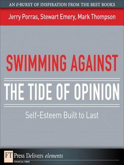 Swimming Against the Tide of Opinion (eBook, ePUB) - Porras, Jerry; Emery, Stewart; Thompson, Mark