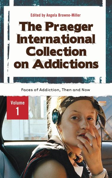 The Praeger International Collection on Addictions (eBook, PDF) The Praeger International Collection on Addictions (eBook, PDF)
