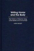 Writing Horror and the Body (eBook, PDF) Writing Horror and the Body (eBook, PDF)