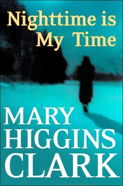 Nighttime Is My Time (eBook, ePUB) - Clark, Mary Higgins