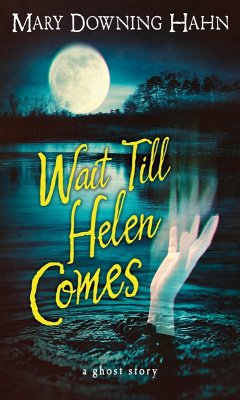 Wait Till Helen Comes (eBook, ePUB) - Hahn, Mary Downing