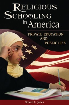 Religious Schooling in America (eBook, PDF) - Jones, Steven L.