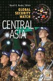 Global Security Watch-Central Asia (eBook, PDF)